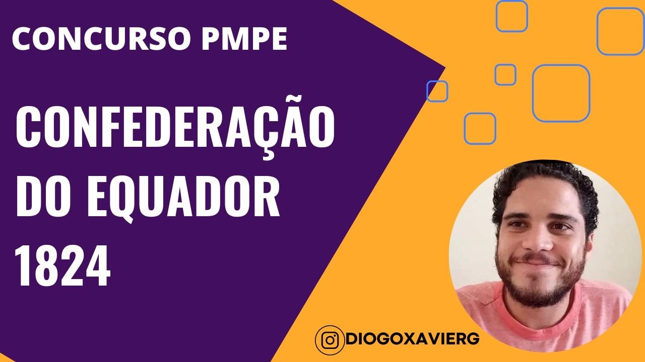 História de Pernambuco - Aula 10 - Concurso PMPE 2023 - Confederação do Equador 1824