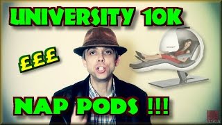 University 10K Nap Pods - RANT !