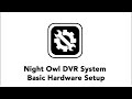 Night Owl DVR System - Basic Hardware Setup