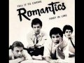 The Romantics - Tell it to Carrie