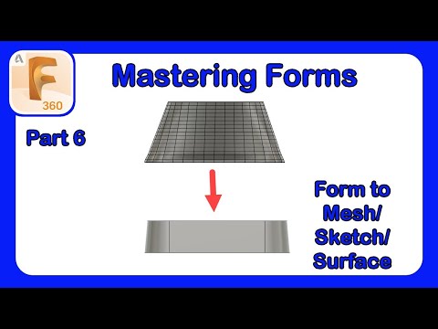 Fusion 360 Form Mastery - Part 6 - Connecting a Form Body to a Mesh, Sketch or Surface #Fusion360