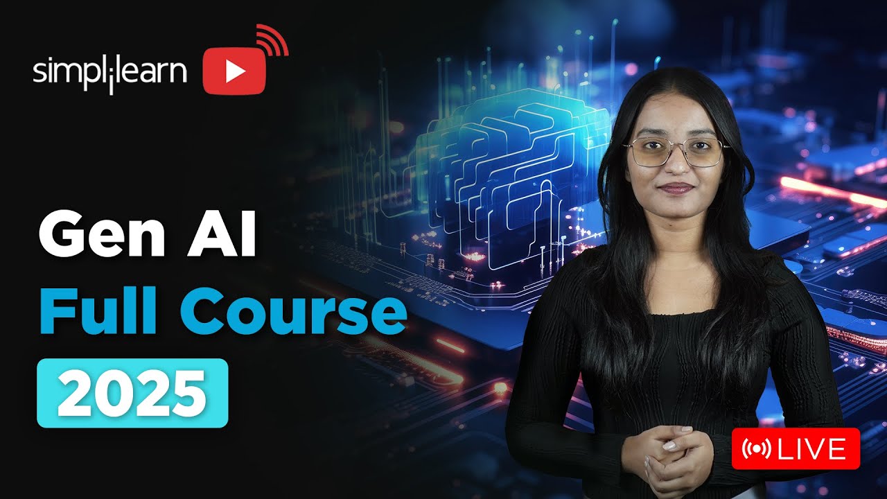 Gen AI Full Course 2025 | Gen AI Tutorial for Beginners | Generative AI Explained | Simplilearn