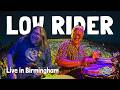 Low Rider (Live in Birmingham)