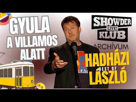 Hadházi László:Gyula a villamos alatt| Showder Klub best of