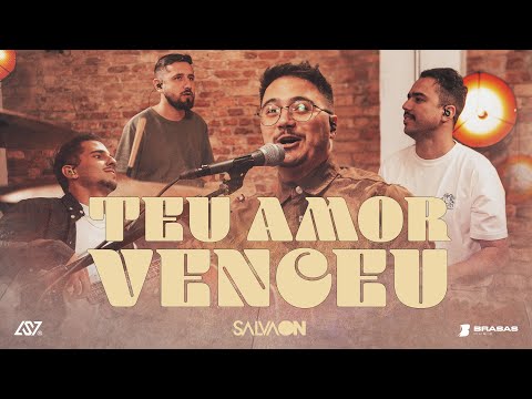 Teu Amor Venceu - Salvaon