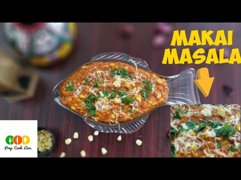 Masala corn sabzi Recipe : Dum Makai masala recipe: Sweet corn Sabji Resturant style : Indian gravy