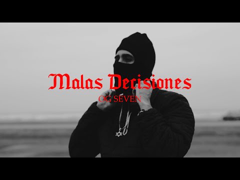 OG Seven - MALAS DECISIONES (Official Music Video)