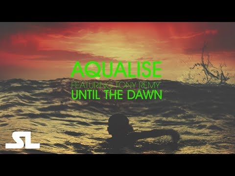 Aqualise - Until The Dawn (feat. Tony Remy) - Chillout Music, Ambient Music - #SimplyListen