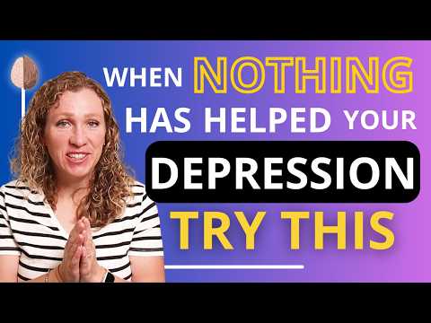 9 Life Changing Treatments for Treatment Resistant Depression