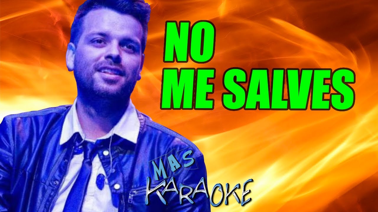 NO ME SALVES