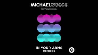 Michael Woods Ft. Lauren Dyson - In Your Arms (Out of Office Remix)