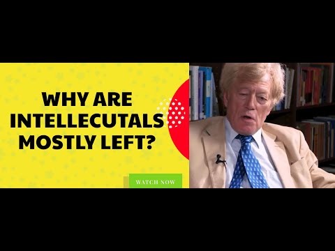 Roger Scruton: Why Intellectuals are Mostly Left
