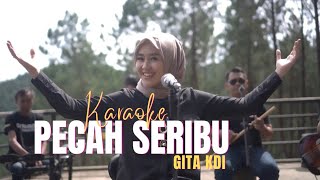 Download lagu PECAH SERIBU VERSI KOPLO - COVER BY GITA KDI ||  KARAOKE mp3