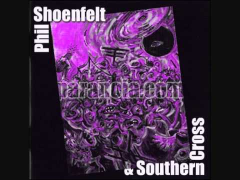 PHIL SHOENFELT & SOUTHERN CROSS - PARANOIA .COM  2010- Footsteps Of A Dream-.wmv