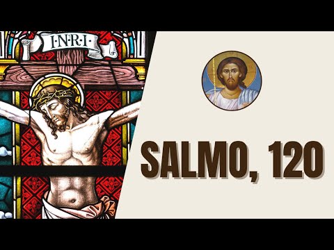 Salmo, 120 - "Al Señor, en medio de mi angustia, yo clamé y él me respondió. Salva mi alma, Señor"