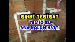 #TEMİZ #SU #ANA #KOLON #HATTININ #MONTAJINI YAPTIK / #SIHHİ #TESİSAT #