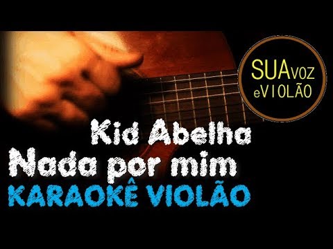 Kid Abelha - Nada por mim -  Karaokê Violão