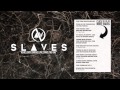 SLAVES - ASHES.DUST.SMOKE.LOVE.STARS.THE ...