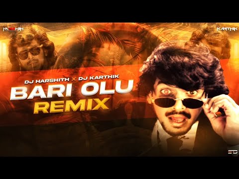 BARI OLU REMIX | DJ HARSHITH X KARTHIK | SUMANTH NAIK VISUALS