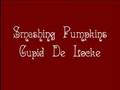 Smashing Pumpkins - Cupid De Locke