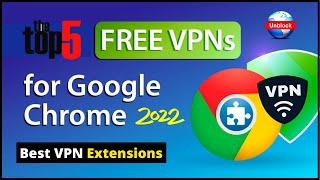 Best Free VPN Extension for Chrome 2022 | Unlimited Free VPN For Chrome
