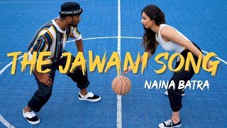 THE JAWANI SONG | Naina Batra DANCE COVER | Student of the Year 2