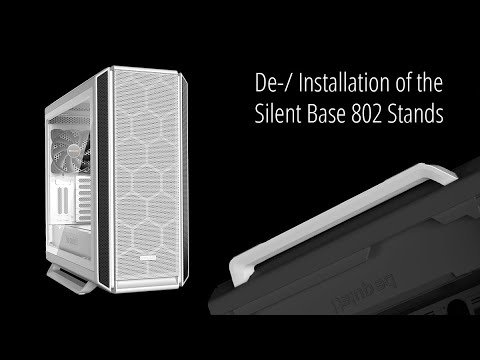 How to install/remove the Silent Base 802 stands | be quiet!