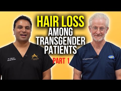 Managing Hair Loss for Transgender Patients Part 1