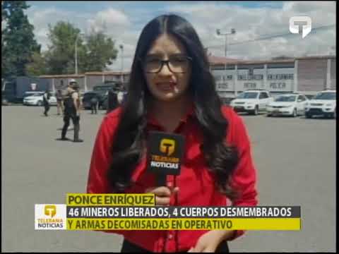 Mineros liberados, 4 cuerpos desmembrados y armas decomisadas en operativo