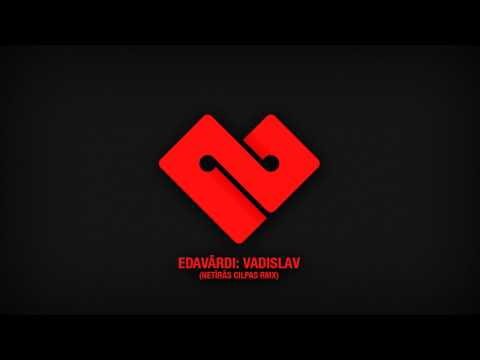 Edavārdi - VADISLAV (Netīrās Cilpas RMX)