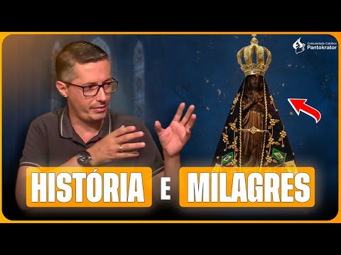 Nossa Senhora Aparecida - MILAGRES, HISTÓRIA e DOUTRINA | Prof. Raphael Tonon