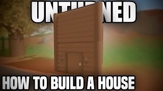 Unturned 101: HOW TO MAKE A HOUSE (Unturned 3.0 - Simple Two Story Base)
