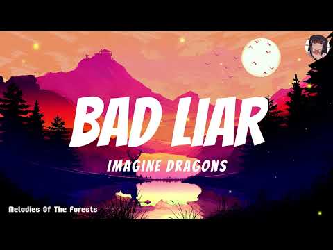 Playlist || Bad Liar, Let Her Go [Lyrics] | Mix Lyrics