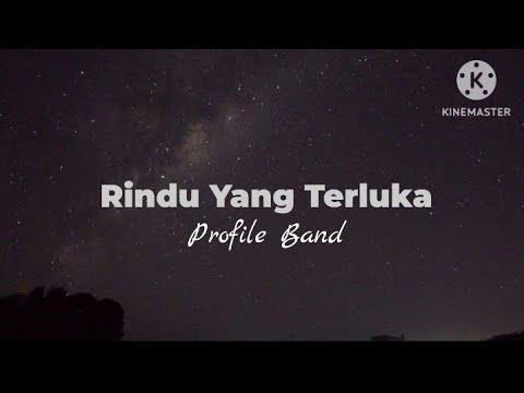 Rindu Yang Terluka - Profile Band (lirik)