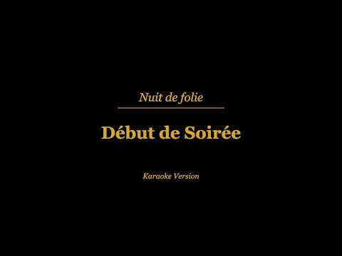 Karaoké Nuit de folie - Début de Soirée