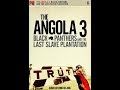 Angola 3 Black Panthers and the Last Slave Plantation FULL FILM