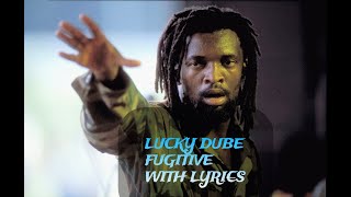 Lucky Dube Fugitive with Lyrics