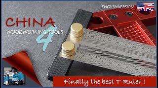 China Tools Episode 4,   ----  Finally the best T-ruler.  -----