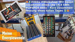 #DIY: 14,4 kWh #LiFePO4 #Akku #Workshop Zusammenfassung