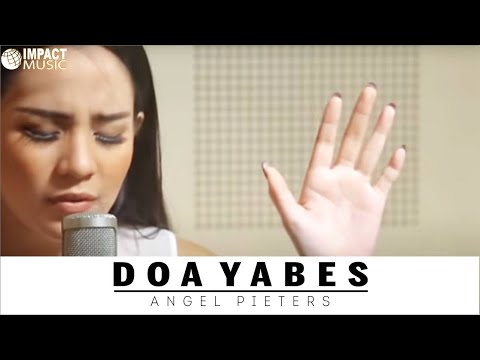 Doa Yabes - Angel Pieters |Official Music Video| - Lagu Rohani