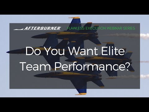 Do You Want Elite Team Performance? | Afterburner Webinars