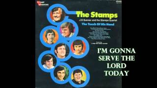 I&#39;m Gonna Serve The Lord Today   The Stamps Quartet with J D  Sumner