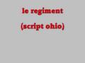 le regiment (script ohio)