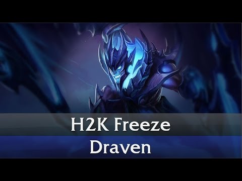 H2K Freeze - Draven Adc Gameplay Guide [European Challenger][02.06.2016]
