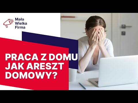 Czy praca z domu może wykończyć psychicznie?