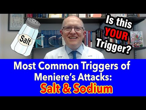 Most common triggers for Meniere's Disease Attacks - Sodium & Salt (2 big reasons, low sodium diet?)