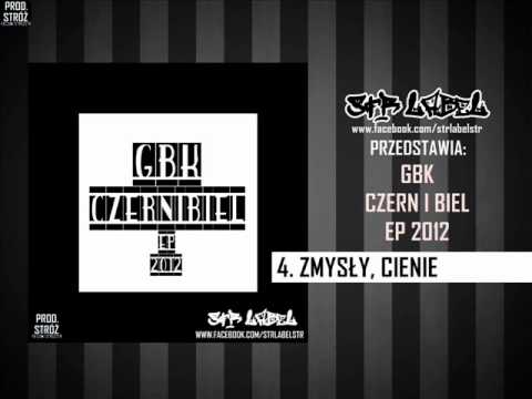 4. GBK - ZMYSŁY, CIENIE (CZERŃ I BIEL EP 2012)