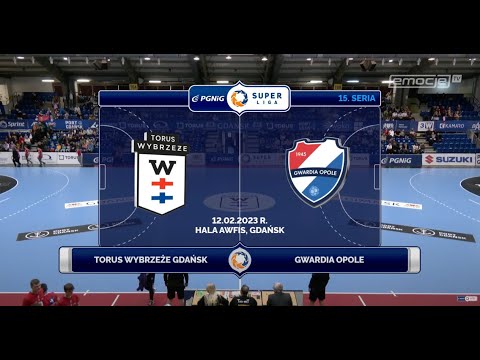 15. Seria Torus Wybrzeże Gdańsk - Gwardia Opole [SKRÓT]