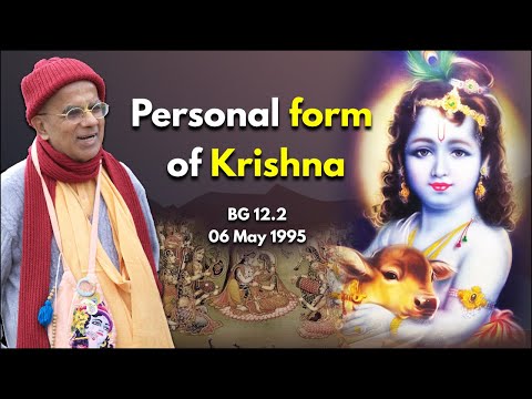 Personal form of Krishna | BG 12.2 | 06 May 1995 | Śrīla Gopāl Kṛṣṇa Goswāmī Maharaja