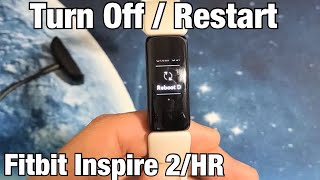Fitbit Inspire 2 / HR: How to Turn Off  & Restart
